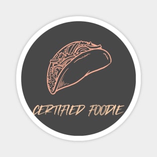 Certified Foodie Taco Magnet